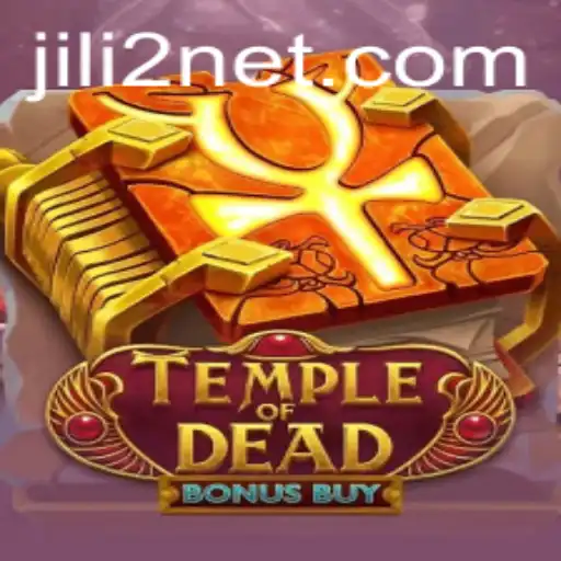 Unveiling the Thrills of TempleofDeadBonusBuy in the World of Jili2 Gaming